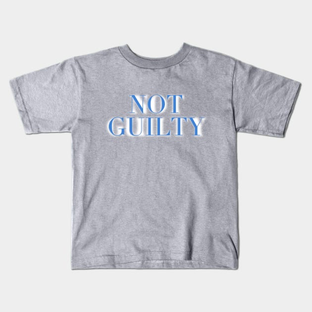 Not Guilty Kids T-Shirt by ericamhf86